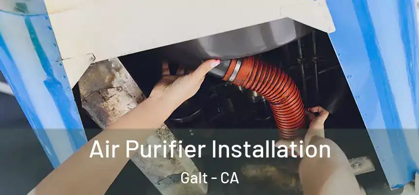  Air Purifier Installation Galt - CA