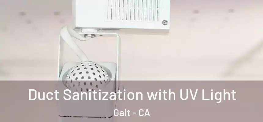  Duct Sanitization with UV Light Galt - CA