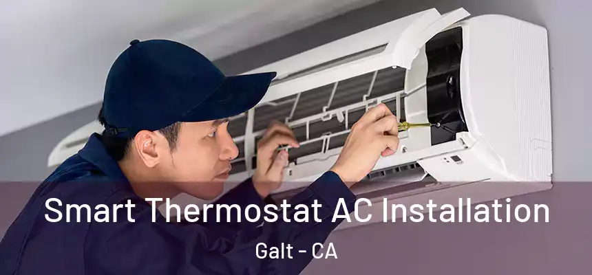  Smart Thermostat AC Installation Galt - CA